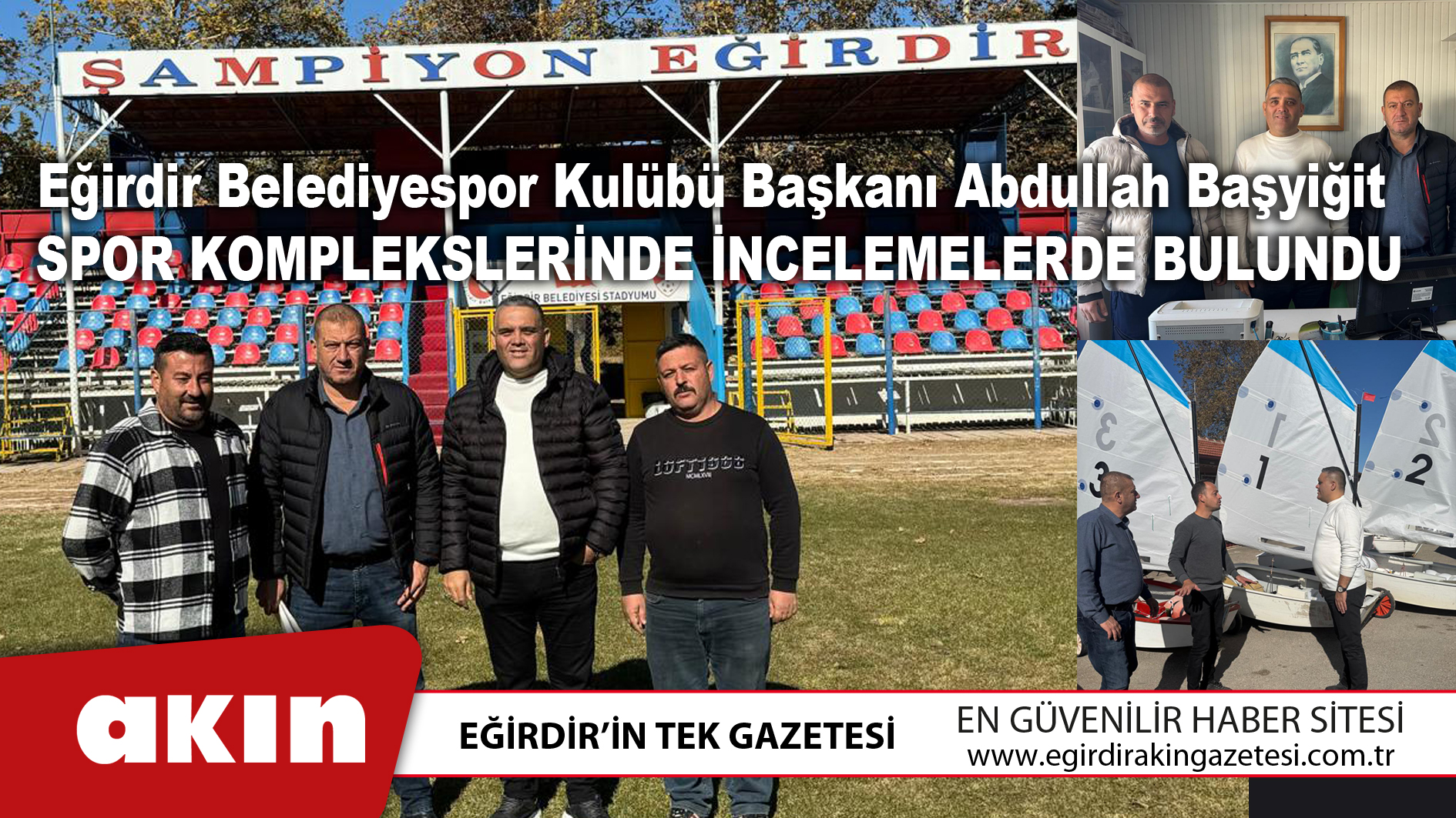 eğirdir haber,akın gazetesi,egirdir haberler,son dakika,Eğirdir Belediyespor Kulübü Başkanı Abdullah Başyiğit Spor Komplekslerinde İncelemelerde Bulundu