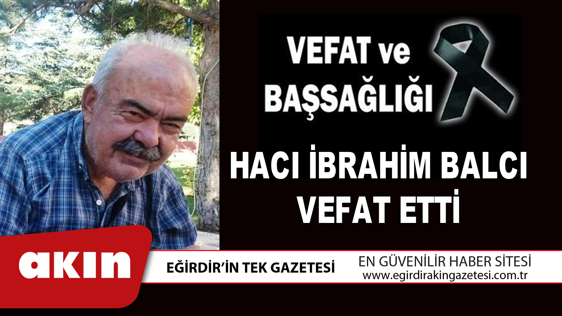 HACI İBRAHİM BALCI VEFAT ETTİ