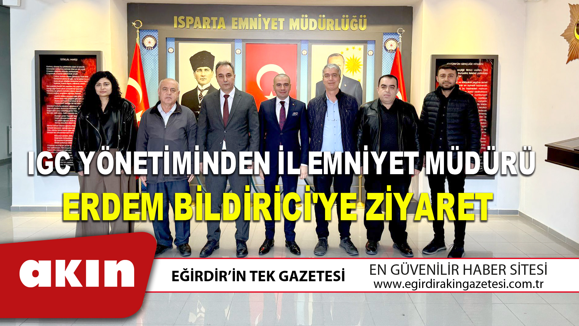 IGC YÖNETİMİNDEN İL EMNİYET MÜDÜRÜ ERDEM BİLDİRİCİ'YE ZİYARET