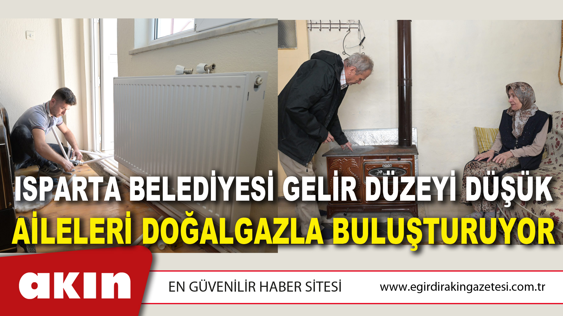 Isparta Belediyesi Gelir Düzeyi Düşük Aileleri Doğalgazla Buluşturuyor