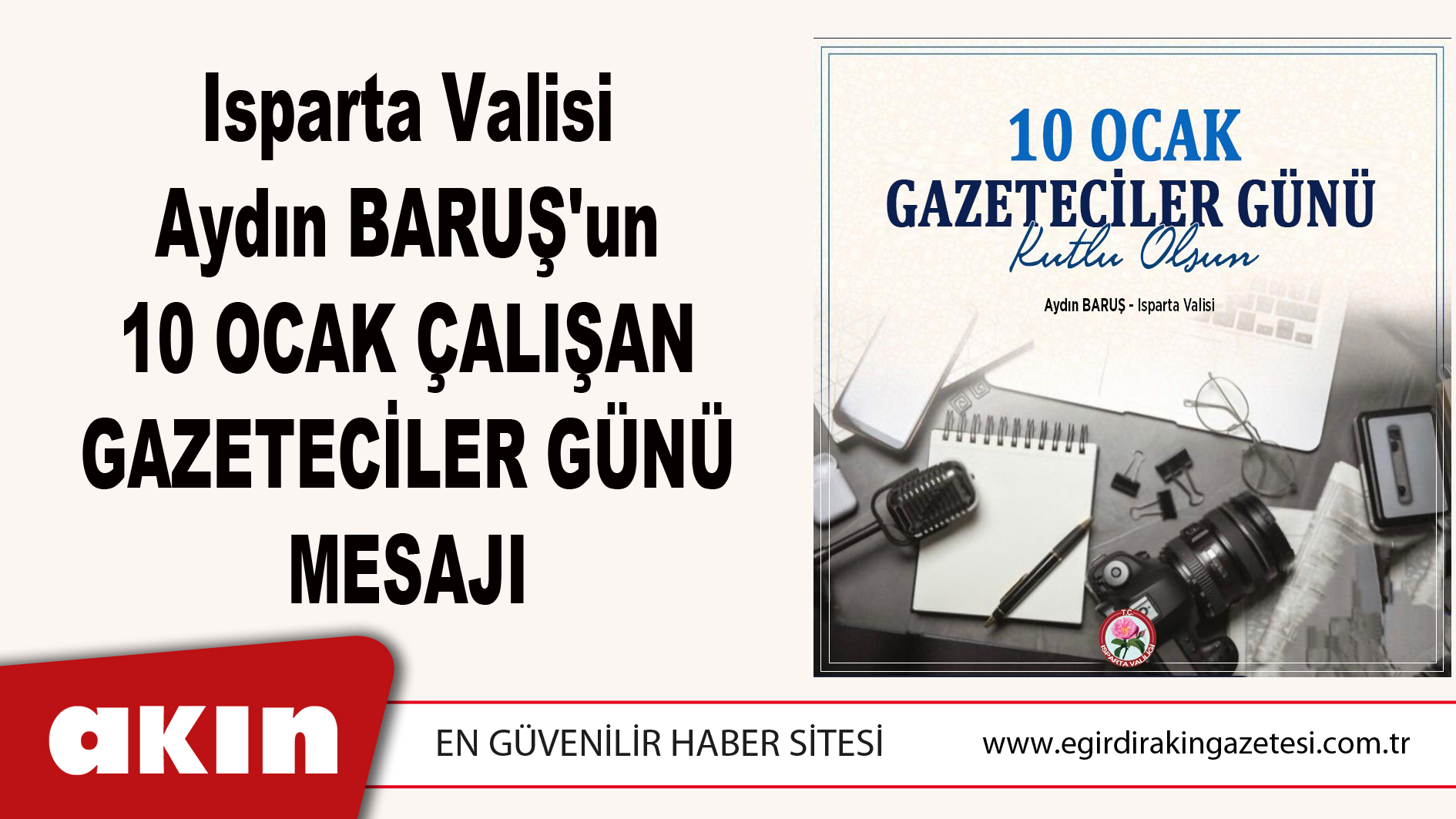 Isparta Valisi Aydın BARUŞ'un 10 Ocak Çalışan Gazeteciler Günü Mesajı