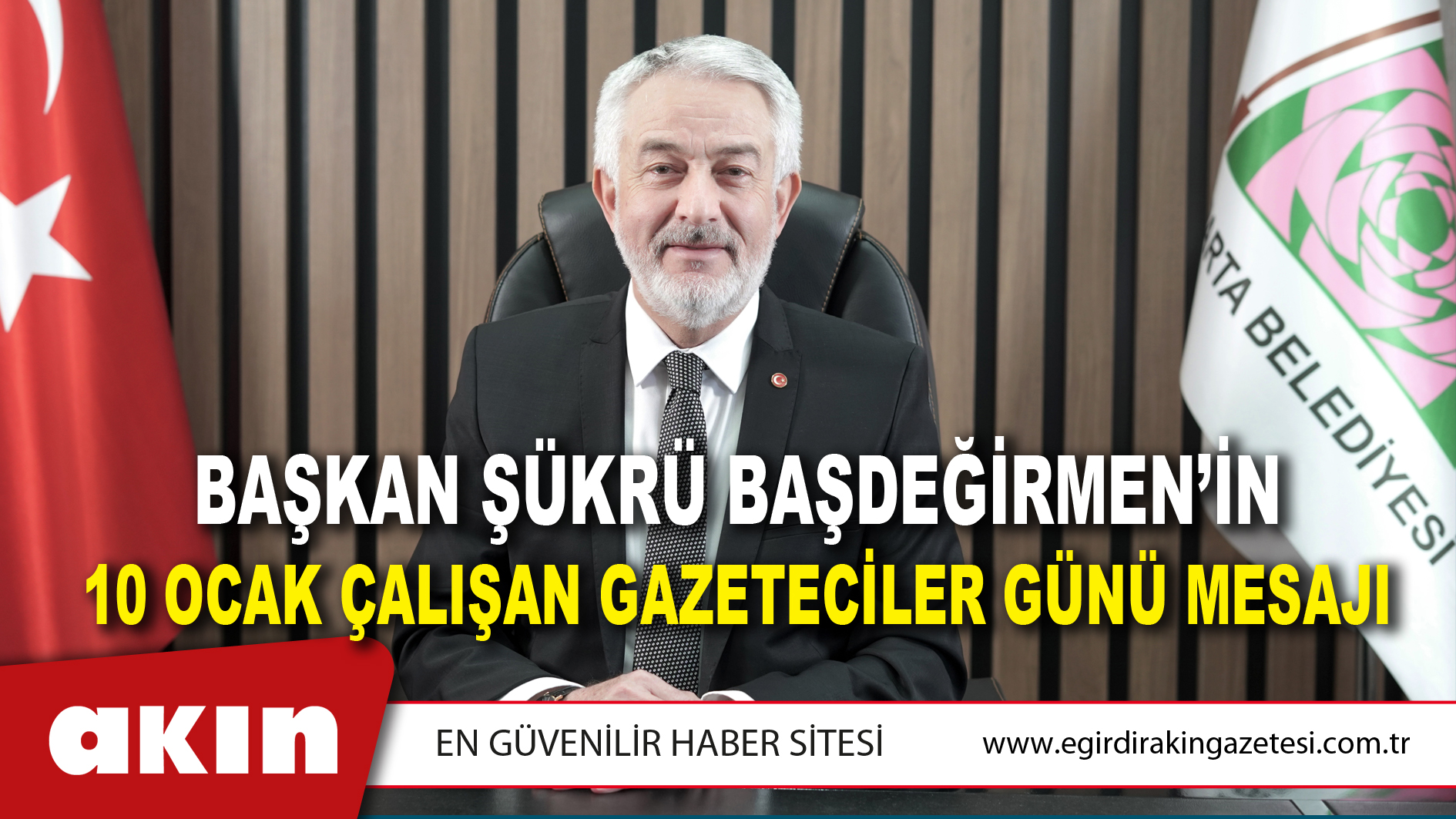 Başkan Şükrü Başdeğirmen’in 10 Ocak Çalışan Gazeteciler Günü Mesajı