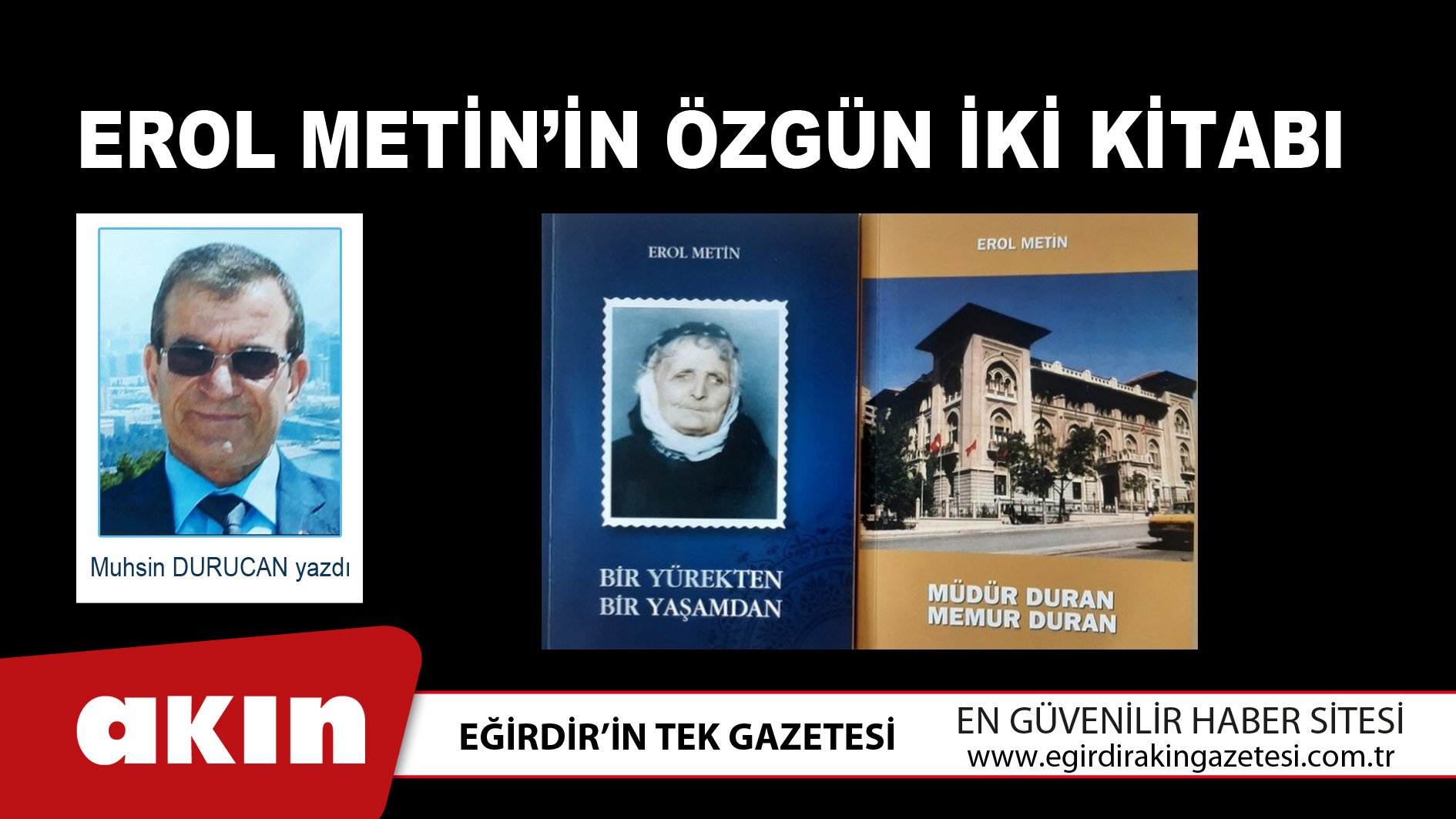 eğirdir haber,akın gazetesi,egirdir haberler,son dakika,EROL METİN’İN ÖZGÜN İKİ KİTABI