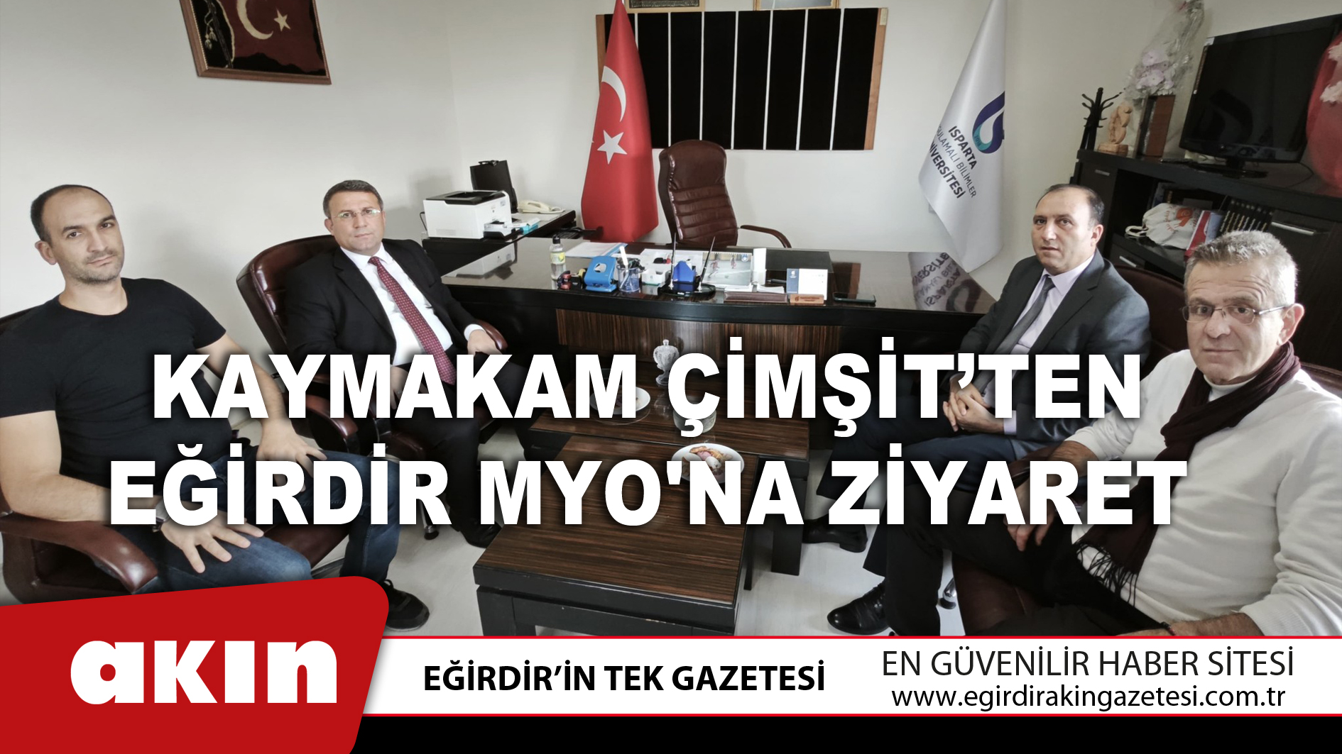 eğirdir haber,akın gazetesi,egirdir haberler,son dakika,KAYMAKAM ÇİMŞİT’TEN EĞİRDİR MYO'NA ZİYARET