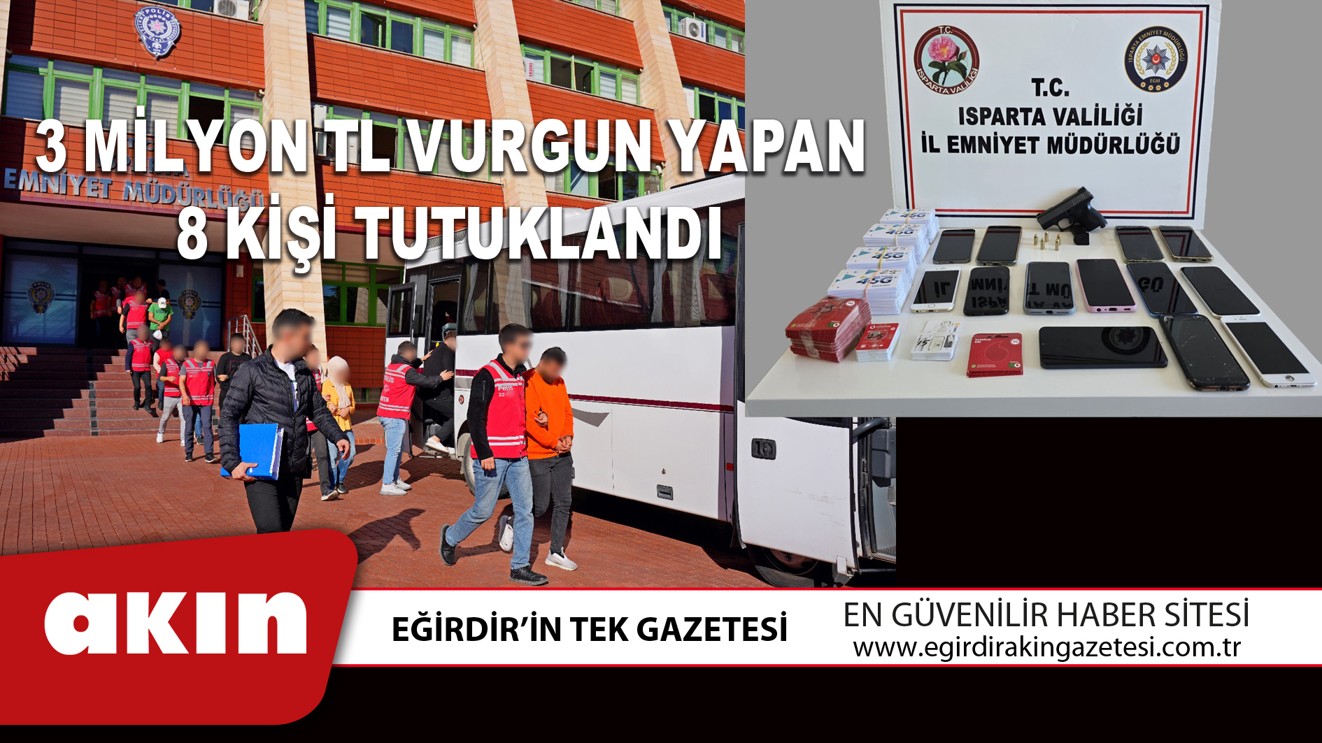 3 MİLYON TL VURGUN YAPAN 8 KİŞİ TUTUKLANDI