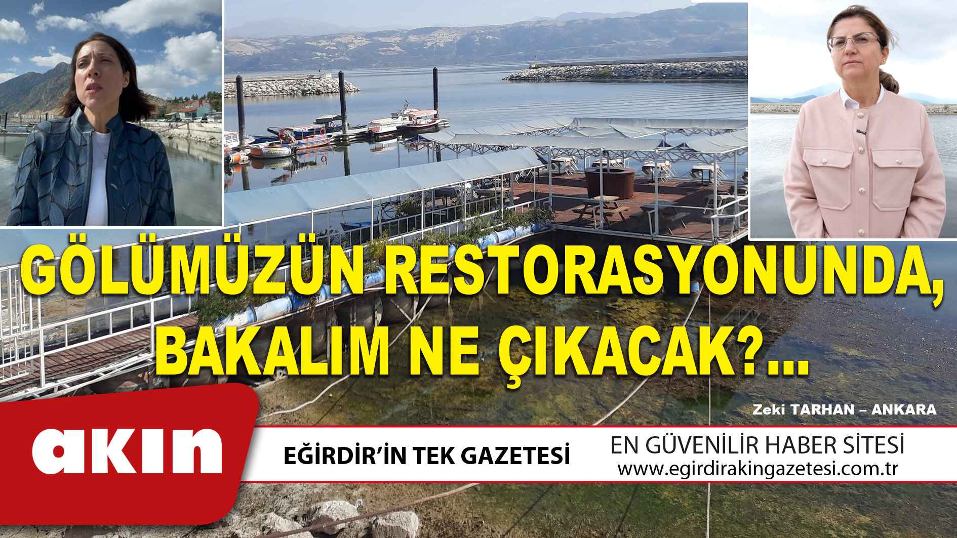 GÖLÜMÜZÜN RESTORASYONUNDA ,  BAKALIM NE ÇIKACAK?...