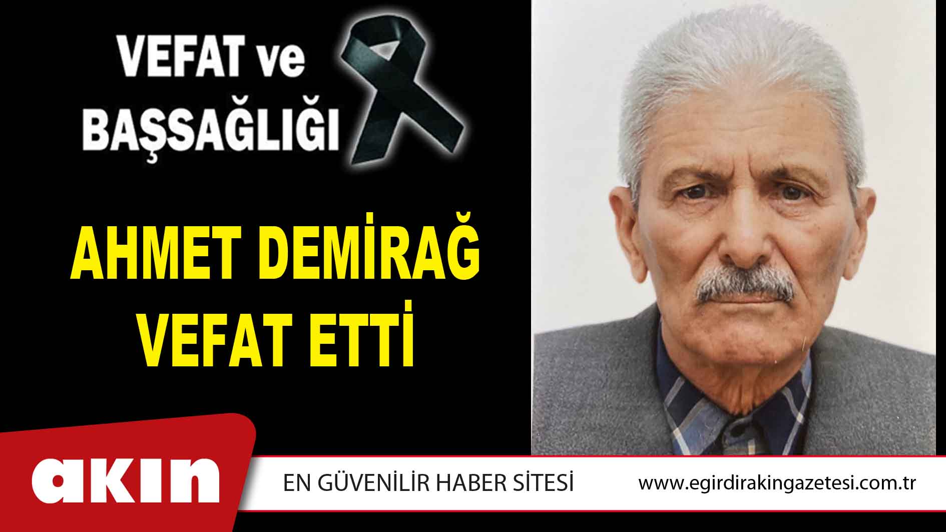 AHMET DEMİRAĞ VEFAT ETTİ