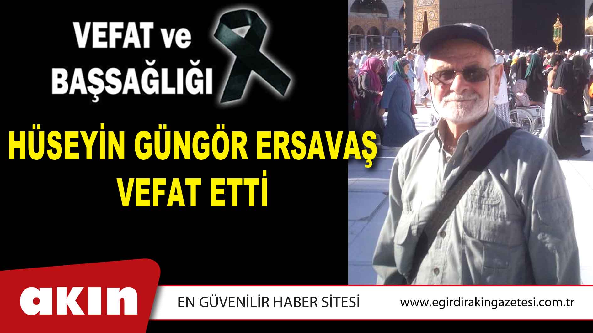 HÜSEYİN GÜNGÖR ERSAVAŞ VEFAT ETTİ