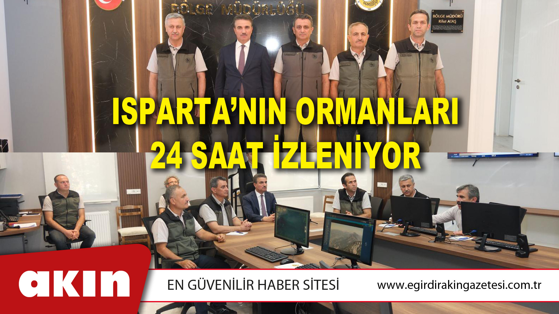 ISPARTA’NIN ORMANLARI 24 SAAT İZLENİYOR