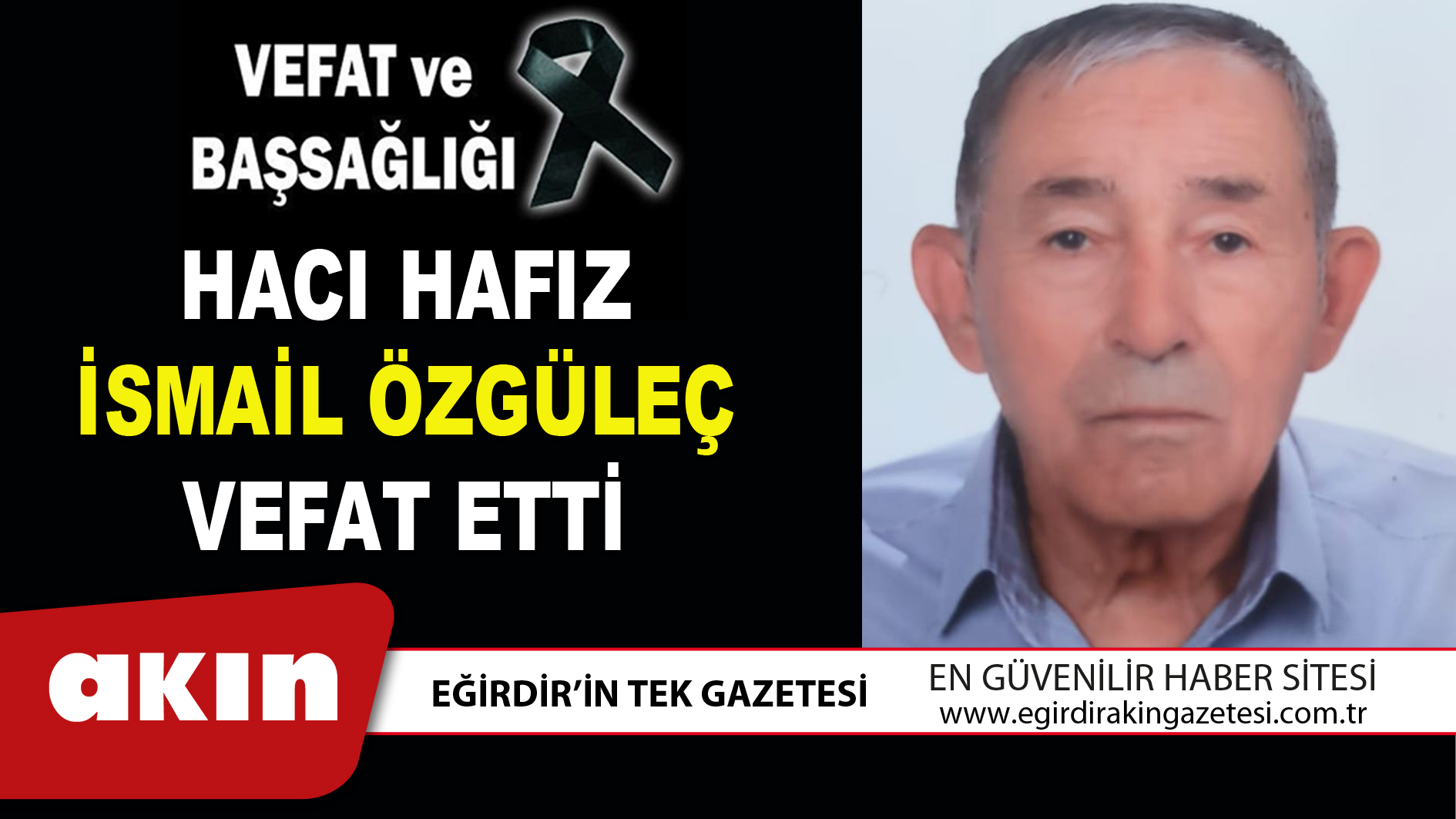 HACI HAFIZ İSMAİL ÖZGÜLEÇ VEFAT ETTİ