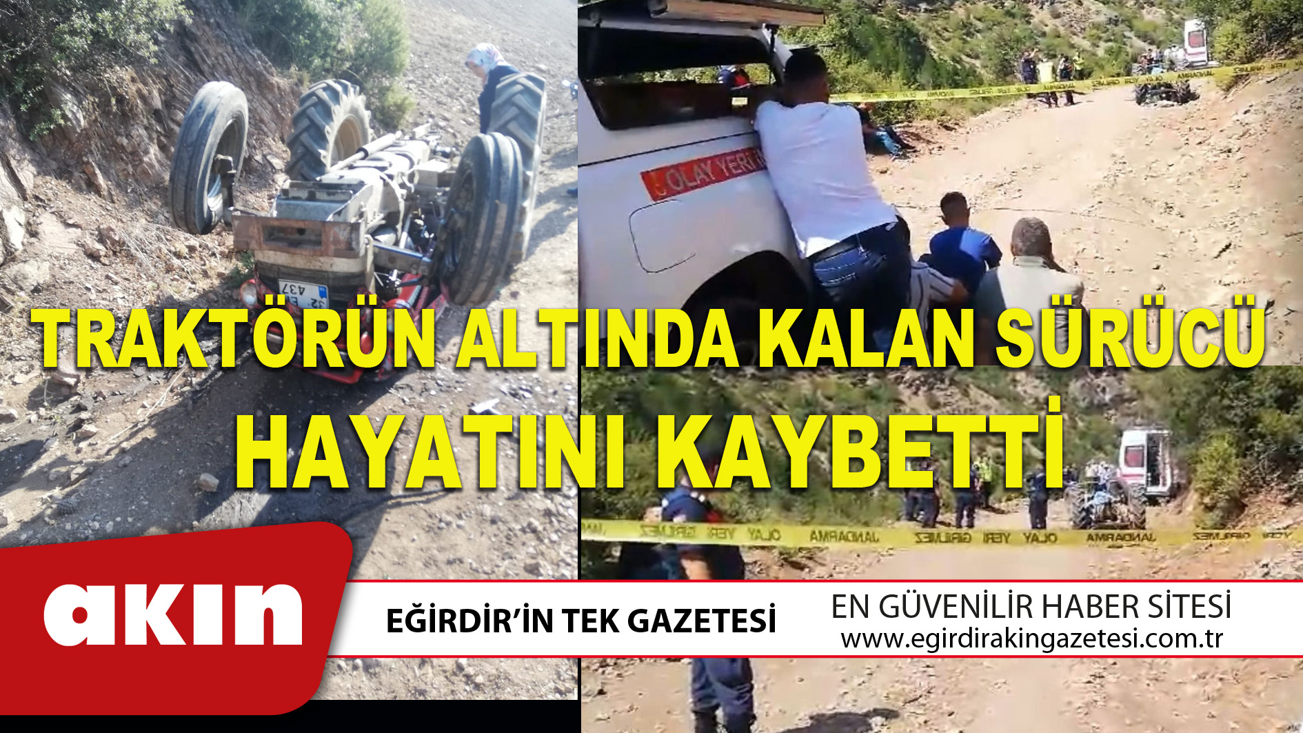 TRAKTÖRÜN ALTINDA KALAN SÜRÜCÜ HAYATINI KAYBETTİ