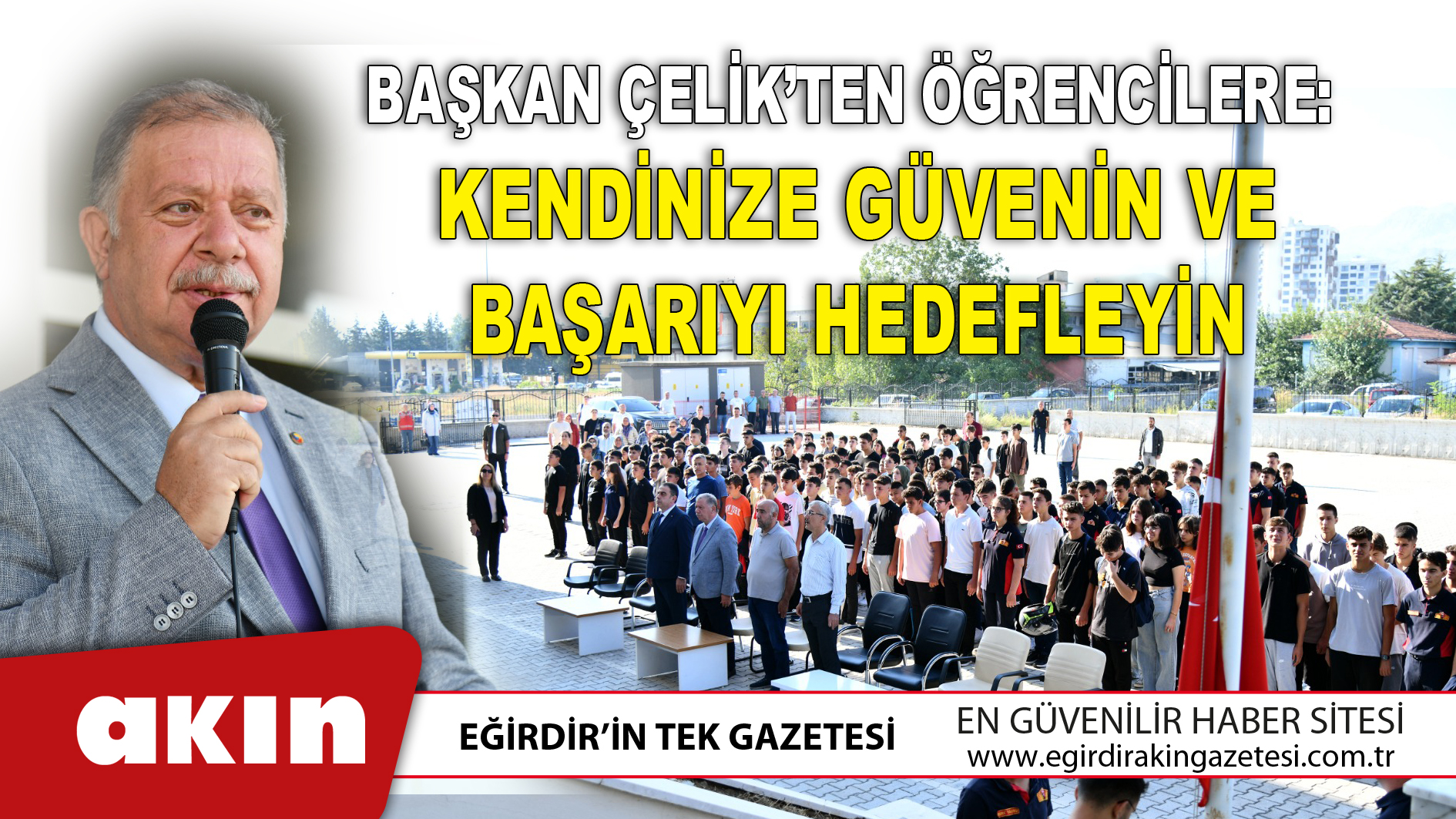 eğirdir haber,akın gazetesi,egirdir haberler,son dakika,Başkan Çelik’ten Öğrencilere:  "Kendinize Güvenin Ve Başarıyı Hedefleyin"