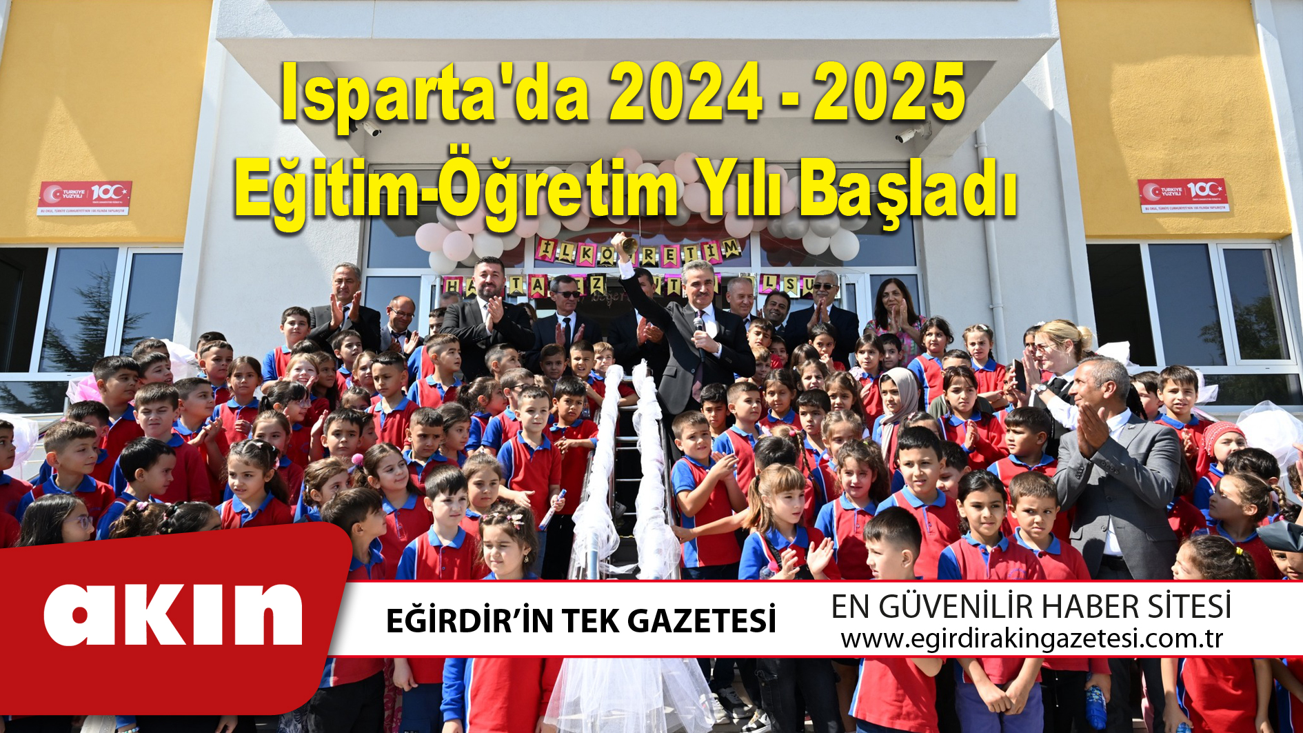 eğirdir haber,akın gazetesi,egirdir haberler,son dakika,Isparta'da 2024 - 2025 Eğitim-Öğretim Yılı Başladı